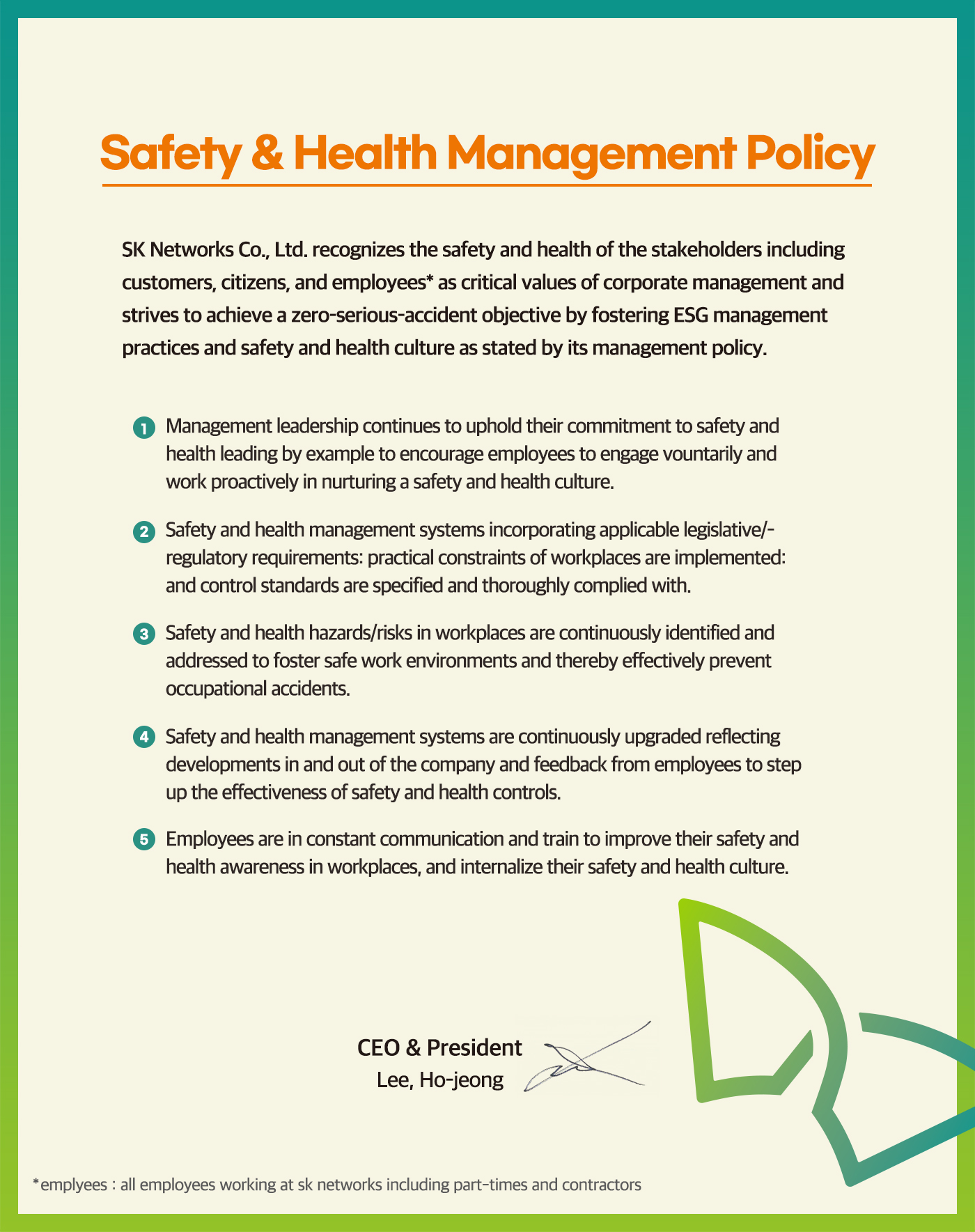 This is the image of the management policy regarding safety and health. Please refer to the following for more information.